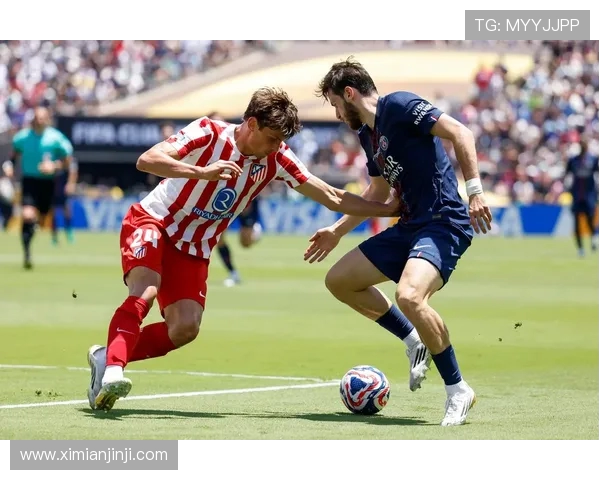 巴黎圣日耳曼与马竞的巅峰对决谁能笑到最后